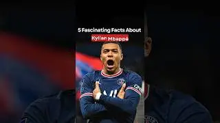 5 Fascinating Facts About Kylian Mbappe #facts #footballfact #viral #short #mbappe #psg