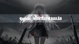 Repsaj - MONTAGEM BAILÃO