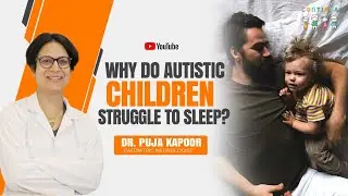 why do autistic children struggle to sleep? I  Strategies to handle sleep issues at home