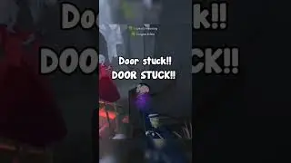 Door Stuck! DOOR STUCK!! | Identity V Funny Moments Short