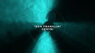 Gemini, Chill's Spotlight - Ben Franklin (Official Lyric Video)