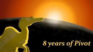 8 years of Pivot... Where am i now? (Anniversary, updates & previews)