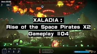 【XALADIA：Rise of the Space Pirates X2】Gameplay #04【E星系等級】通關