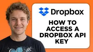 How to Access a Dropbox API Key (New 2026 Method)