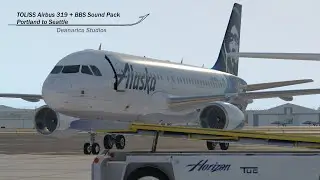 X Plane 11 | A319 BBS Sound Pack | KPDX to KSEA |