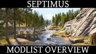 A Look at SEPTIMUS - Performance Friendly Skyrim Modlist