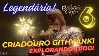 BG3 Criadouro Githyanki - Legendária - EXPLORANDO TUDO !