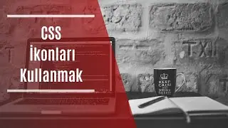 #37 CSS - İkonlar [HTML, CSS, Flexbox , Bootstrap Eğitim Dersleri ]