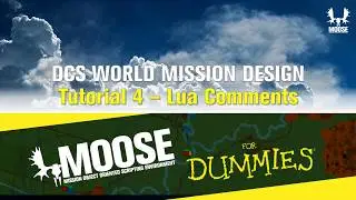 MOOSE for Dummies - 4. Lua Comments
