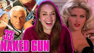 *NAKED GUN 33⅓* Is UNHINGED!