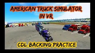 American Truck Simulator | CDL test back in Practice | Oculus Quest 2