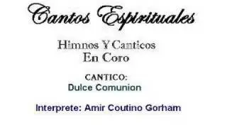 Dulce Comunion - Amir C. Gorham