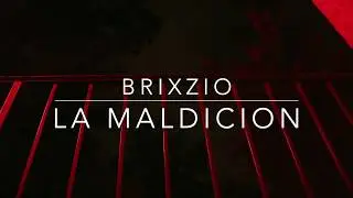 BRIXZIO - La Maldición