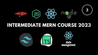 Intermediate MERN course 2023 | Context Api/State Management | PUT | Part 3