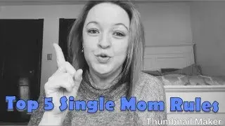 How to be a Successful Single Mother/Top 5 Single Mom Rules/Single Mom Tips,  Love and Support