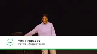 Vimla Appadoo - It's Time to Redesign Design - #NUX8 - @thatgirlvim