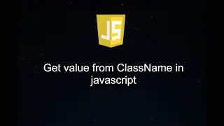 Get value from html element by class in javascript