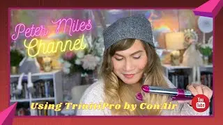 How to use Triniti Pro by ConAir | Beauty Tips | Peter Miles Channel