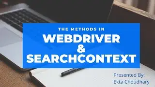 What are the methods declared in WebDriver Interface? || What is SearchContext Interface?