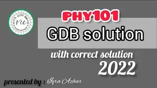 phy101 gdb 1 solution 2022 (