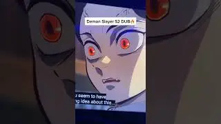 i think i downloaded the wrong demon slayer dub