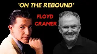 'On the Rebound' by Floyd Cramer. Played by Richard Moore.