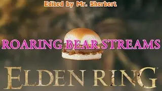 A Game of the Year | RoaringBear Streams Elden Ring