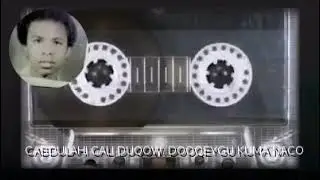 CABDULAAHI CALI DUQOW. DOOQEYGU KUMA NACO