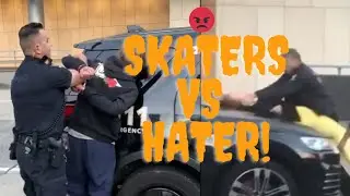 🛹Skaters Vs Hater 🤬 pt. 2 (Karens, Cops)