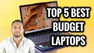 TOP 5 Best Budget Laptops in 2024