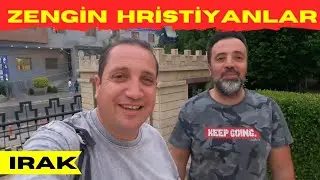 IRAK KÜRDİSTAN'DA ZENGİN HRİSTİYANLAR'IN YÖTETTİĞİ FEDERAL ANKAWA BÖLGESİ!!  HİÇ MÜSLÜMAN YOK!!《109》