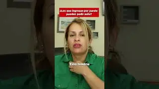 ¿Se puede pedir ASILO si entraste con PAROLE?