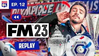 UNE FIN DE SAISON LÉGENDAIRE ! (Football Manager avec Lyon) #12