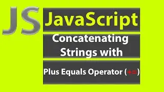 Concatenating Strings with the Plus Equals Operator (+=) | 