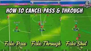 How to Cancel & Use Fake Pass, Through and Shot - eFootball 2026✨