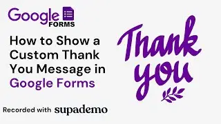 How to Show a Custom Thank You Message in Google Forms