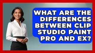 What Are the Differences Between Clip Studio Paint Pro and EX? | The Virtual Art Desk News