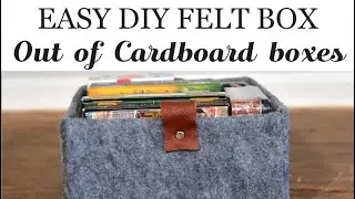 How to Make your own Felt Storage Box out of Cardboard Boxes