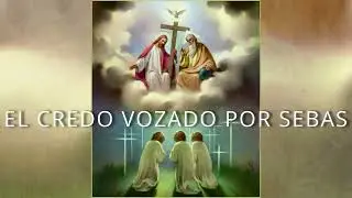 El Credo - Vozado Por Sebas