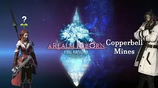 Copperbell Mines and Scions - Discovering A Realm Reborn #08 [FFXIV]