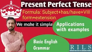 Present Perfect Tense | What are the uses of Present Perfect Tense | RILS The Lingua Expert