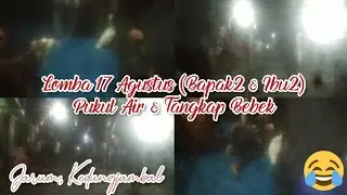 Lomba 17 Agustus (Bapak2 & Ibu2) | Pukul Air & Tangkap Bebek | Kedungjambal
