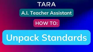 A.I. Teacher Assistant: Unpacking Standards How-To Video