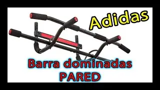 Barra dominadas Adidas. ¿Es realmente una buena compra?