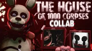 [SFM/FNAF] The House of 1000 Corpses COLLAB | Rob Zombie