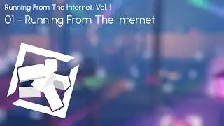 Running From The Internet OST - Running From The Internet