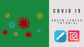 Coronavirus or Covid 19 Green Screen Video Animation Tutorial in InShot and Infinite Design App