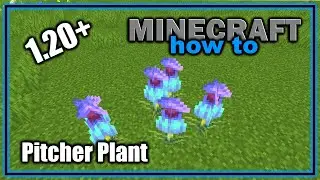 Everything About the Pitcher Plant in Minecraft! (1.20) | Easy Minecraft Flora Guide