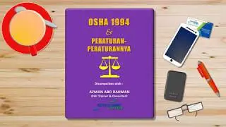 Pengenalan kepada OSHA 1994 & Peraturan-Peraturannya
