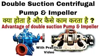 Double suction Centrifugal Pump Impeller | How it's Works